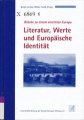 Literatur, Werte und europäische Identität. Brücke zu einem vereinten Europa