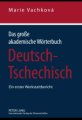 Das große akademische Wörterbuch Deutsch - Tschechisch. Ein erster Werkstattbericht